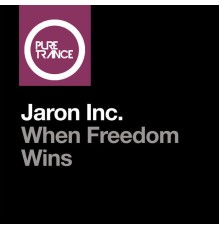 Jaron Inc. - When Freedom Wins