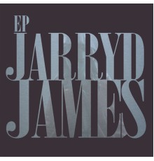 Jarryd James - Jarryd James EP