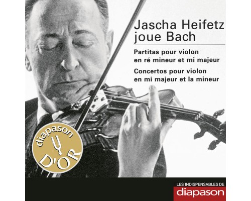 Jascha Heifetz - Los Angeles Philharmonic - Alfred Wallenstein - Bach : Partitas & Concertos pour violon (Diapason n°565) Jascha Heifetz - Los Angeles Philharmonic - Alfred Wallenstein - Bach : Partitas & Concertos pour violon (Diapason n°565)