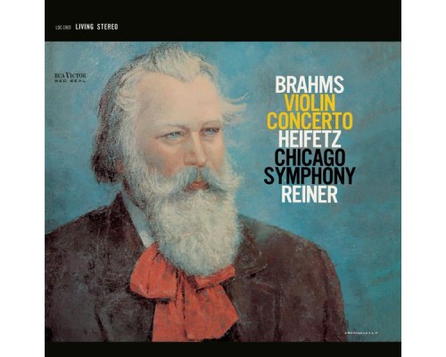 Jascha Heifetz / Chicago Symphony Orchestra, Fritz Reiner - Brahms: Violin Concerto in D, Op. 77 Jascha Heifetz / Chicago Symphony Orchestra, Fritz Reiner - Brahms: Violin Concerto in D, Op. 77
