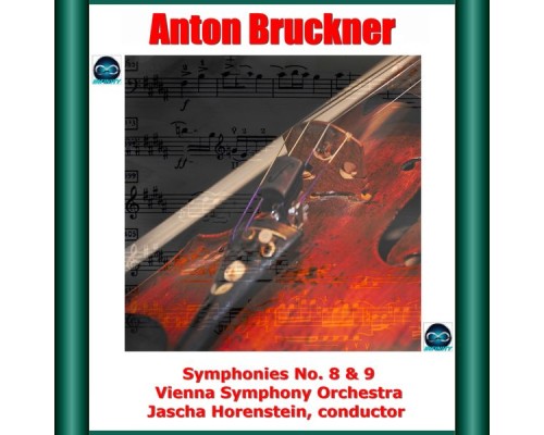 Jascha Horenstein, Vienna Symphony Orchestra - Bruckner: Symphonies No. 8 & 9