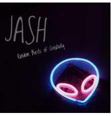 Jash - Random Bursts of Creativity