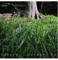 Jash - Eternal Garden - EP