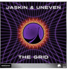 Jaskin & Uneven - The Grid EP