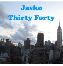 Jasko - Thirty Forty