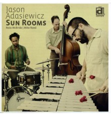 Jason Adasiewicz - Sun Rooms