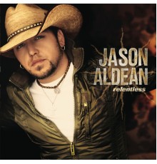 Jason Aldean - Relentless