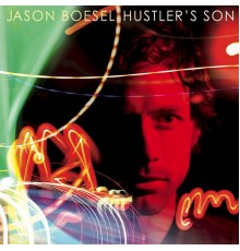 Jason Boesel - Hustler's Son