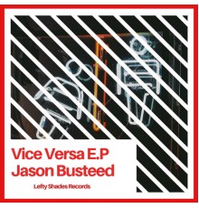 Jason Busteed - Vice Versa EP