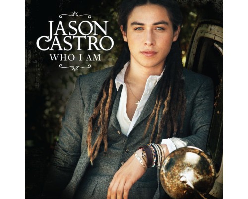 Jason Castro - Who I Am