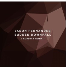 Jason Fernandes - Sudden Downfall