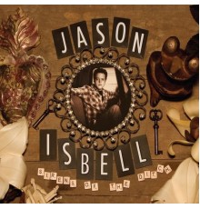 Jason Isbell - Whisper / The Assassin