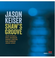 Jason Keiser - Shaw's Groove