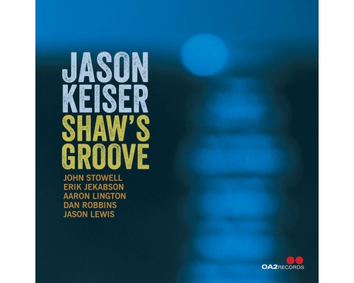 Jason Keiser - Shaw's Groove