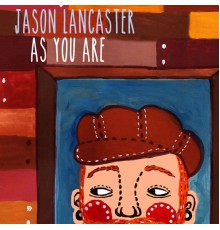 Jason Lancaster - As You Are