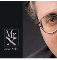 Jason Miles - Mr. X