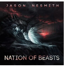 Jason Nesmith - Nation of Beasts