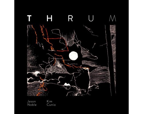 Jason Noble & Kim Cunio - Thrum