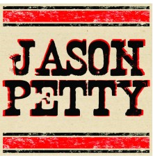 Jason Petty - Jason Petty