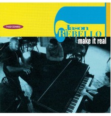 Jason Rebello - Make It Real