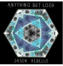 Jason Rebello - Anything But Look