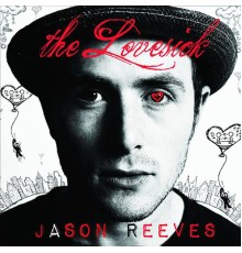 Jason Reeves - The Lovesick