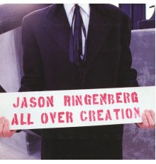 Jason Ringenberg - All Over Creation