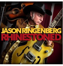 Jason Ringenberg - Rhinestoned