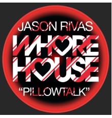 Jason Rivas - Pillow Talk