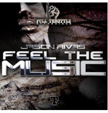 Jason Rivas - Feel the Music