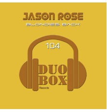 Jason Rose - Blondies Back