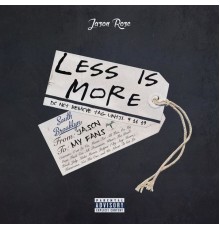 Jason Rose - LESS IS MORE