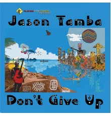 Jason Tamba - Don't Give Up