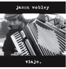 Jason Webley - Viaje