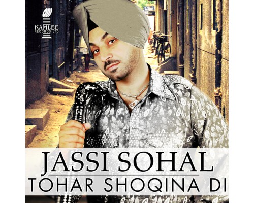 Jassi Sohal - Tohar Shoqina Di