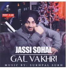 Jassi Sohal - Gal Vakhri