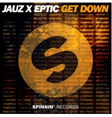 Jauz x Eptic - Get Down