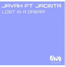 Javah - Lost In A Dream (feat. Jacinta)