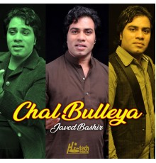 Javed Bashir - Chal Bulleya