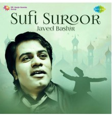 Javed Bashir - Sufi Suroor