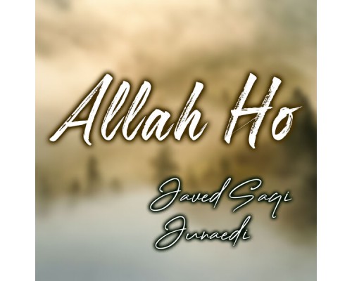 Javed Saqi Junaedi - Allah Ho