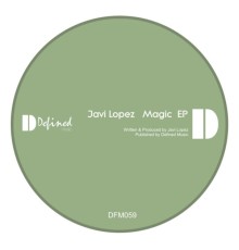 Javi Lopez - Magic EP