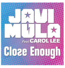 Javi Mula - Close Enough