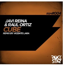 Javi Reina, Raul Ortiz - Cube