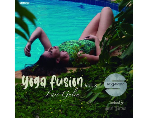 Javi Viana - Yoga Fusion, Vol. 3 LAIS GULIN (Original Mix) Javi Viana - Yoga Fusion, Vol. 3 LAIS GULIN (Original Mix)