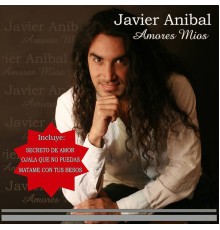 Javier Anibal - Amores Mios