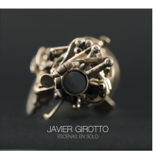 Javier Girotto - Escenas En Solo