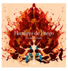 Javier Limon - Hombres De Fuego