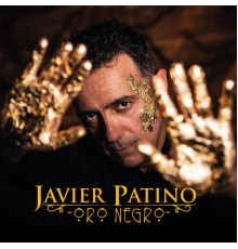 Javier Patino - Oro Negro