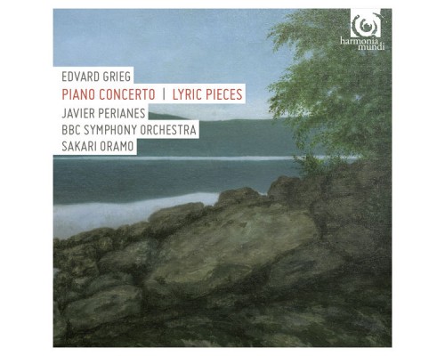 Javier Perianes - BBC Symphony Orchestra - Sakari Oramo - Grieg : Piano Concerto & Lyric Pieces